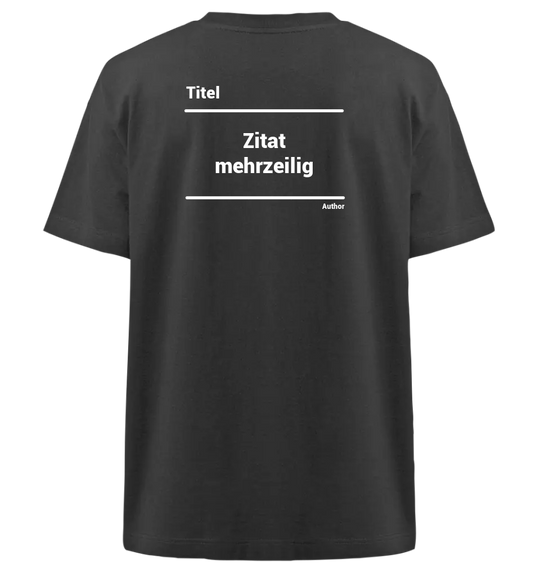 Zitat mit Author - Heavy Oversized Organic Shirt Statement Maker Shirt Heavy Oversized Organic Shirt statementmaker True Statement