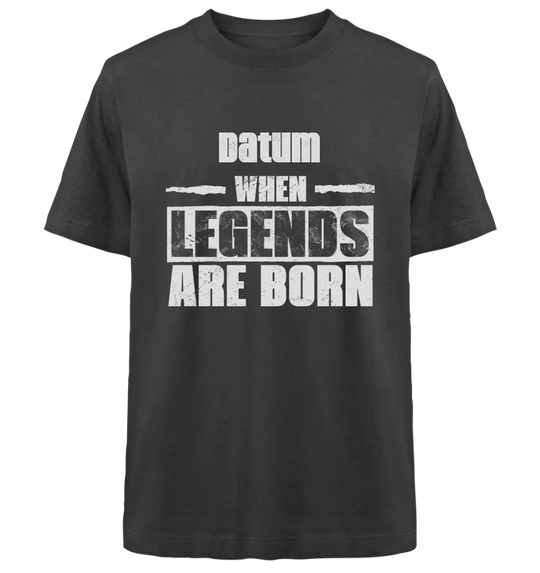 When Legends are Born - Heavy Oversized Organic Shirt Statement Maker Shirt Heavy Oversized Organic Shirt statementmaker True Statement