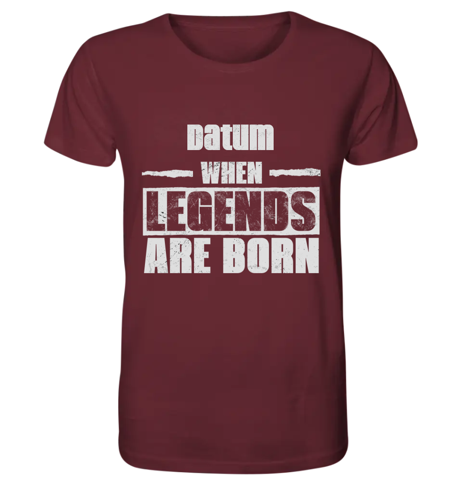 When Legends are Born - Organic Shirt Statement Maker Shirt Organic Shirt statementmaker True Statement