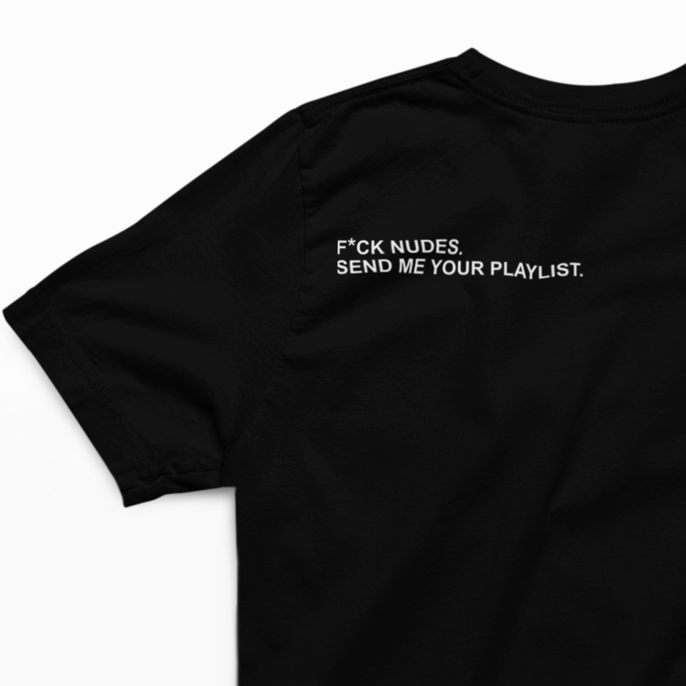 F*ck Nudes. Send Me Your Playlist True Statement Organic Shirt Black Herren Shirt Organic Shirt True Statement