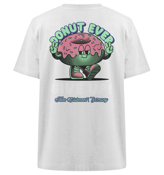 Donut Give Up - Heavy Oversized Organic Shirt White Herren Heavy Oversized Shirt Heavy Oversized Organic Shirt True Statement