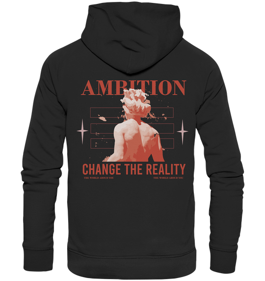 Ambition Change the Reality Herren - Organic Hoodie Hoodies Organic Hoodie True Statement