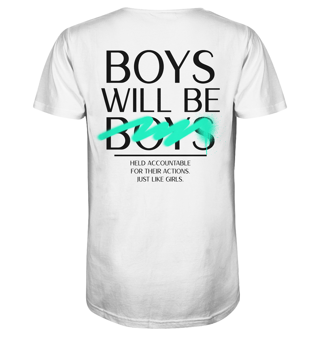 Boys Will Be Boys Herren - Organic Shirt Herren Shirt Organic Shirt True Statement