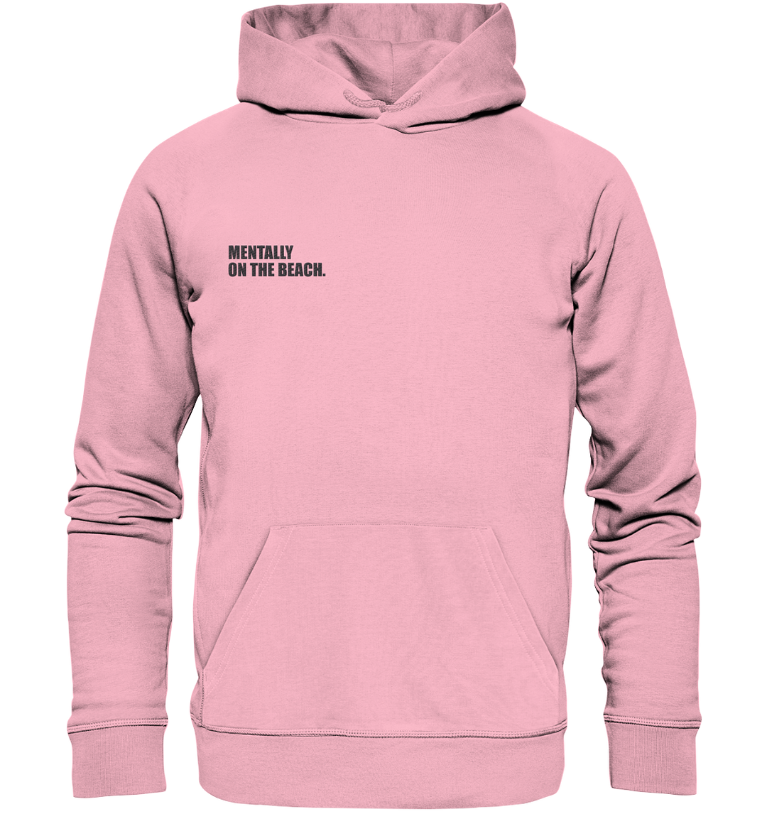 Mentally on the Beach Herren - Organic Hoodie (Stick) Cotton Pink Hoodies Organic Hoodie (Stick) True Statement